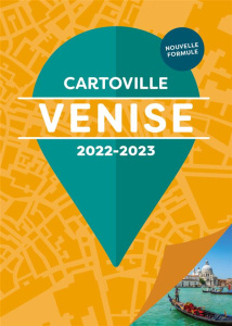 Venise. Edition 2022-2023 - Raffaëlli-Péraudin Laure ; Vinon Raphaëlle ; Pavar