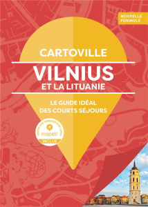 Vilnius et la Lituanie. 4e édition - Rabinowitz Assia ; Vitureau Marielle ; Kulakauskie