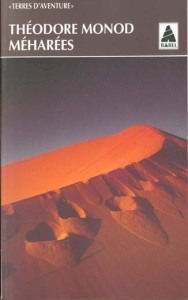 Méharées. Explorations au vrai Sahara - Monod Théodore