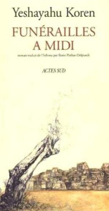Funérailles à midi - Koren Yeshayahu ; Pinhas-Delpuech Rosie
