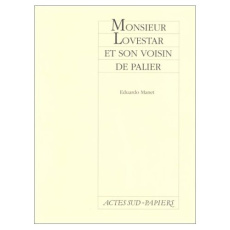Monsieur Lovestar et son voisin de palier. [Montpellier, Centre culturel du Languedoc - Théâtre Laka - Manet Eduardo