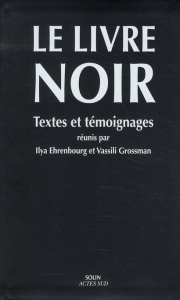 Le livre noir. Sur l'extermination scélérate des Juifs par les envahisseurs fascistes allemands dans - Ehrenbourg Ilya - Grossman Vassili