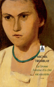 La grosse femme d'à côté est enceinte - Tremblay Michel