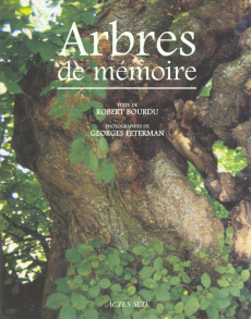 Arbres de mémoire. Arbres remarquables en France - Feterman Georges ; Bourdu Robert