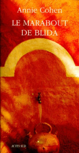 Le marabout de Blida - Cohen Annie
