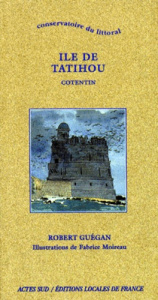 ILE DE TATIHOU. Cotentin, 1ère édition - Guegan Robert