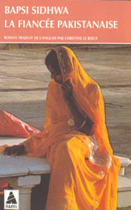 La fiancée pakistanaise - Sidhwa Bapsi