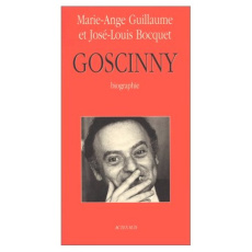 René Goscinny. Biographie - Guillaume Marie-Ange ; Bocquet José-Louis ; Botell