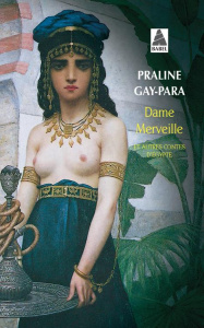 DAME MERVEILLE ET AUTRES CONTES D'EGYPTE - GAY-PARA PRALINE