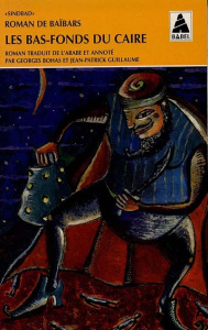 ROMAN DE BAIBARS TOME 3 : LES BAS-FONDS DU CAIRE - ANONYME