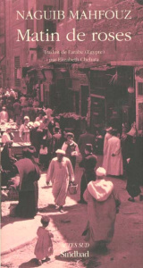 Matin de roses - Mahfouz Naguib