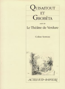 Quisaitout et Grobêta. suivi de Le théâtre de verdure - Serreau Coline