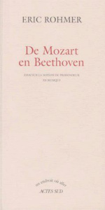 DE MOZART EN BEETHOVEN. Essai sur la notion de profondeur en musique - Rohmer Eric