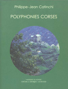 POLYPHONIES CORSES. Avec CD - Catinchi Philippe-Jean