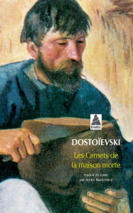 LES CARNETS DE LA MAISON MORTE - Dostoïevski Fédor Mikhaïlovitch