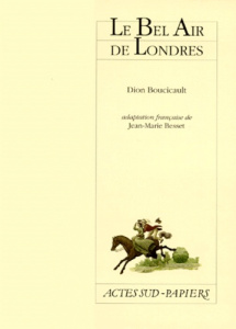 Le bel air de Londres - Boucicault Dion
