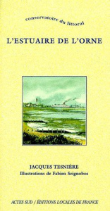 L'estuaire de l'Orne - Tesniere Jacques