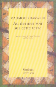 Au dernier soir sur cette terre - Darwich Mahmoud