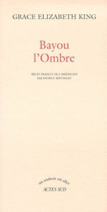Bayou l'ombre. Récit - King Grace-Elizabeth