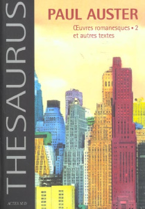 Oeuvres romanesques et autres textes. Tome 2 - Auster Paul
