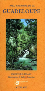 Le Parc national de la Guadeloupe - Picard Jacqueline ; Seignobos Fabien