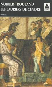 LES LAURIERS DE CENDRE - Rouland Norbert