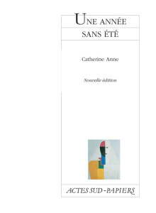 Une année sans été - Anne Catherine