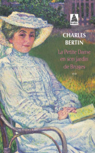 La petite dame en son jardin de Bruges - Bertin Charles