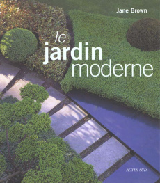 Le jardin moderne - Brown Jane