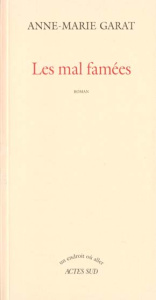 Les mal famées - Garat Anne-Marie