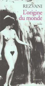 L'origine du monde. Pour une ultime histoire de l'art à propos du " cas Bergamme " - Rezvani Serge
