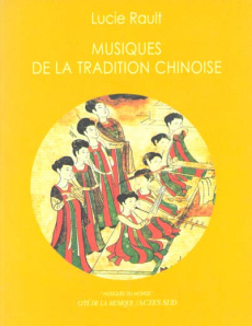 Musique de la tradition chinoise. Avec CD audio - Rault Lucie