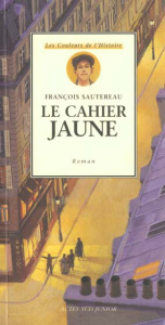 Le cahier jaune - Sautereau François