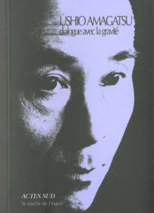 Dialogue avec la gravité - Amagatsu Ushio ; De Vos Patrick