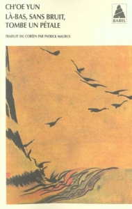 Là-bas, sans bruit, tombe un pétale - Ch'oe Yun