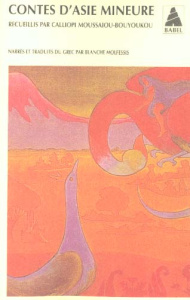 Contes d'Asie Mineure - Moussaiou-Bouyoukou Calliopi