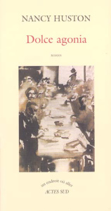 Dolce agonia - Huston Nancy