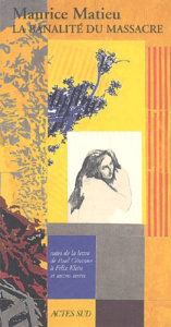 La banalité du massacre - Matieu Maurice