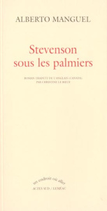 Stevenson sous les palmiers - Manguel Alberto