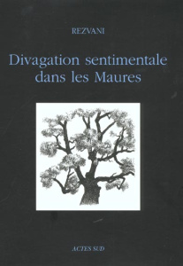 Divagation sentimentale dans les Maures - Rezvani Serge
