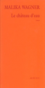 Le château d'eau - Wagner Malika