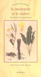 La moutarde et le raifort - Decloquement Françoise ; Seignobos Fabien