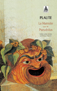 La marmite suivi de Pseudolus - PLAUTE