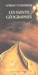 Les saints géographes - Tunström Göran