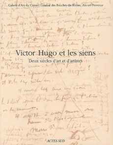 Victor Hugo et les siens. Deux siècles d'art et d'artistes - COLLECTIF