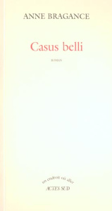 Casus belli - Bragance Anne