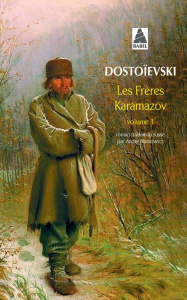 Les frères Karamazov. Tome 1 - Dostoïevski Fédor Mikhaïlovitch ; Markowicz André
