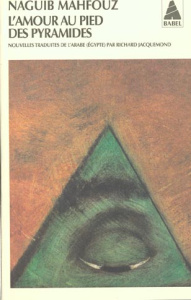 L'amour au pied des pyramides - Mahfouz Naguib