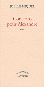 Concerto pour Alexandre - Miquel Joëlle