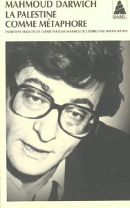 La Palestine comme métaphore - Darwich Mahmoud